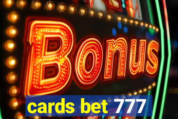 cards bet 777